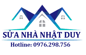 SỬA NHÀ NHẬT DUY